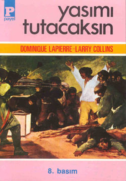Yasımı Tutacaksın,Dominique Lapierre, Larry Collins